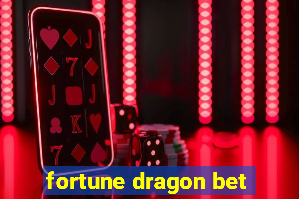 fortune dragon bet